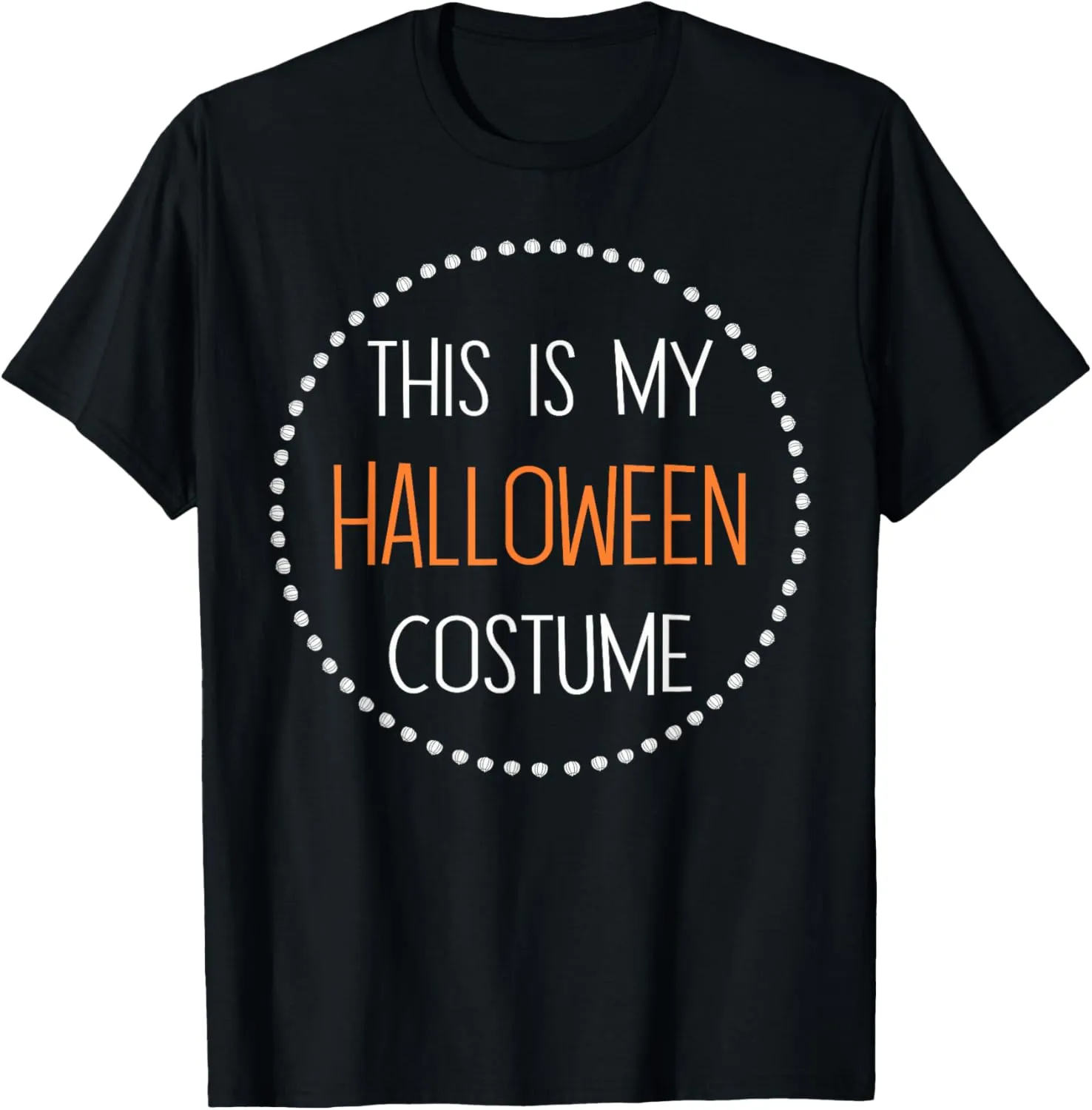 This is my Halloween Costume For Men Women Kids T-Shirt