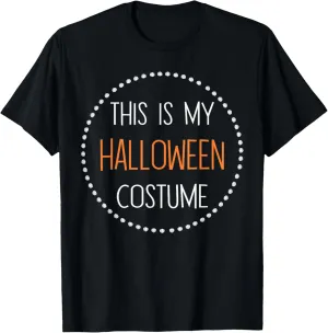 This is my Halloween Costume For Men Women Kids T-Shirt